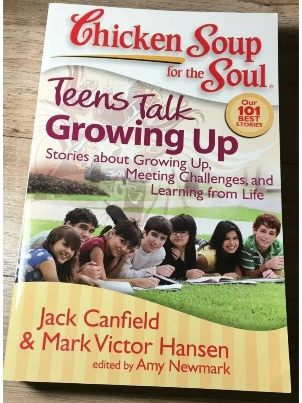 Chicken Soup for the Soul Teens Talk Growing Up 101 Stories Book Jack Canfield